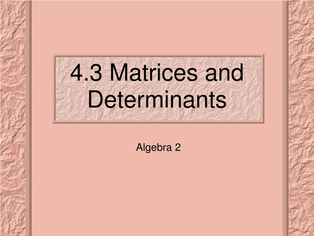 4 3 matrices and determinants