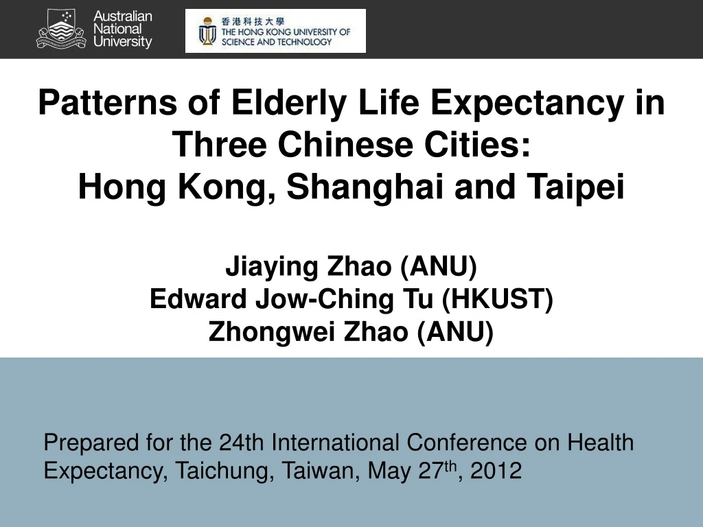 prepared for the 24th international conference on health expectancy taichung taiwan may 27 th 2012