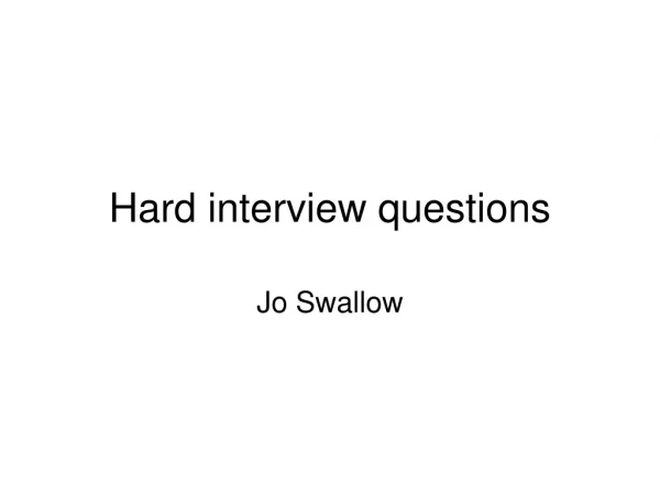 Hard interview questions