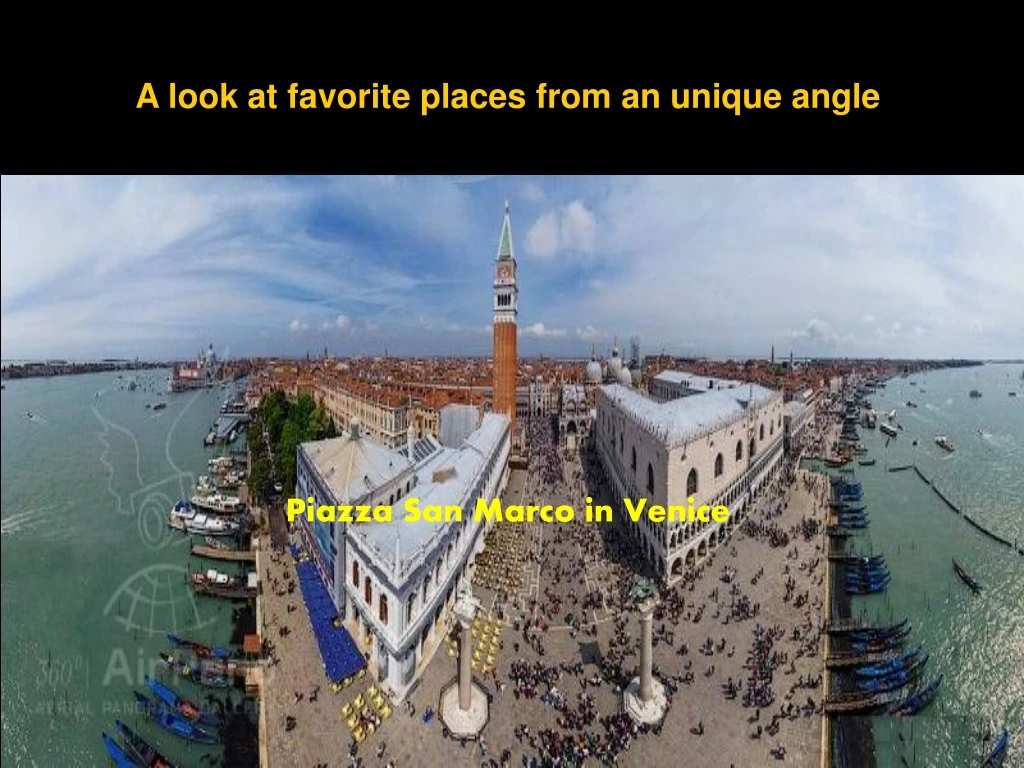 a look at favorite places from an unique angle