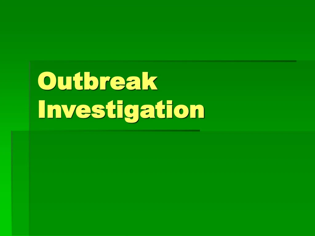 outbreak investigation