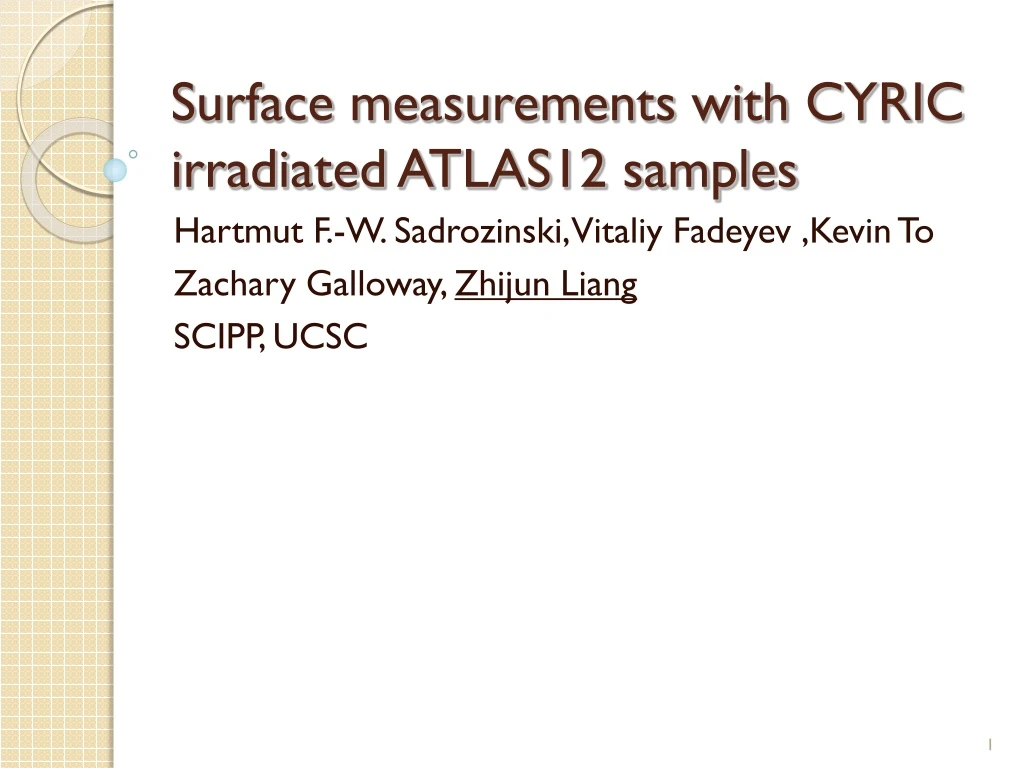 surface measurements with cyric irradiated atlas12 samples
