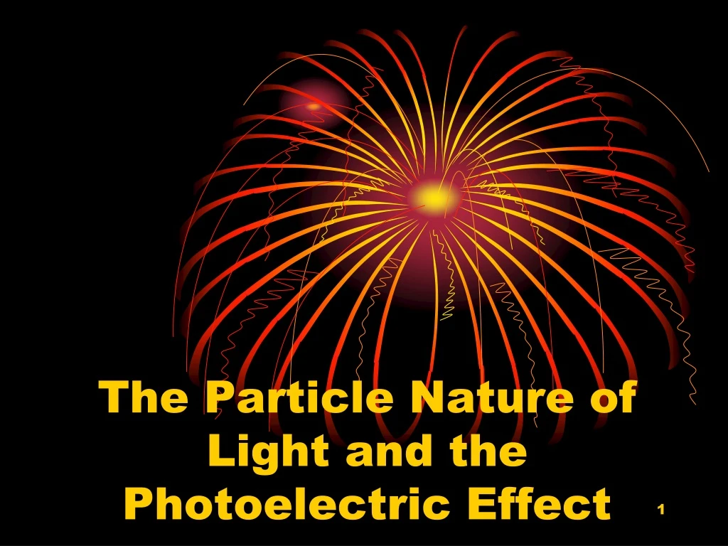 the particle nature of light and the photoelectric effect