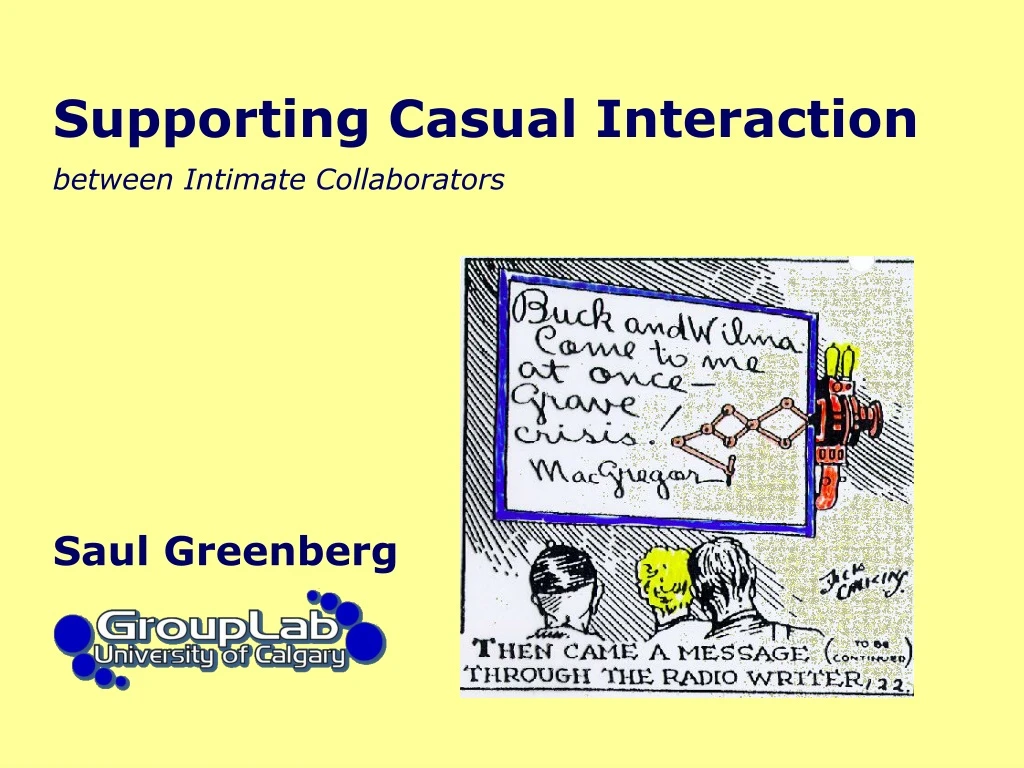 supporting casual interaction between intimate collaborators