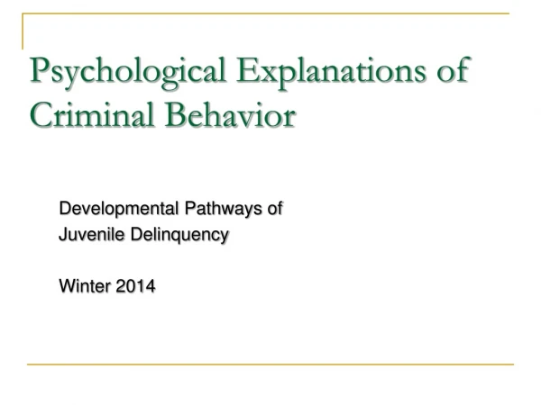 Psychological Explanations of Criminal Behavior