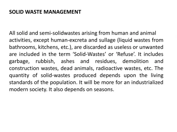 SOLID WASTE MANAGEMENT All solid and semi-solidwastes arising from human and animal