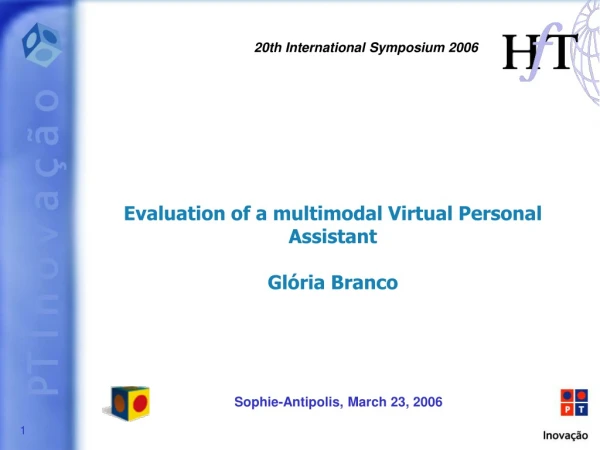Evaluation of a multimodal Virtual Personal Assistant Glória Branco