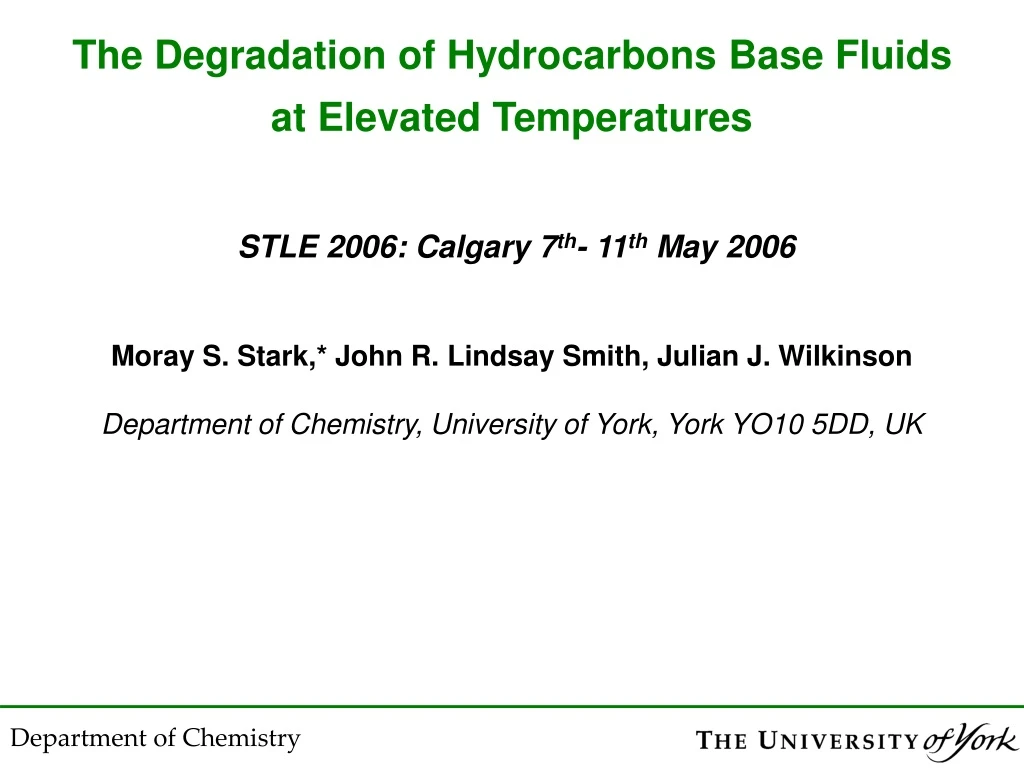 the degradation of hydrocarbons base fluids