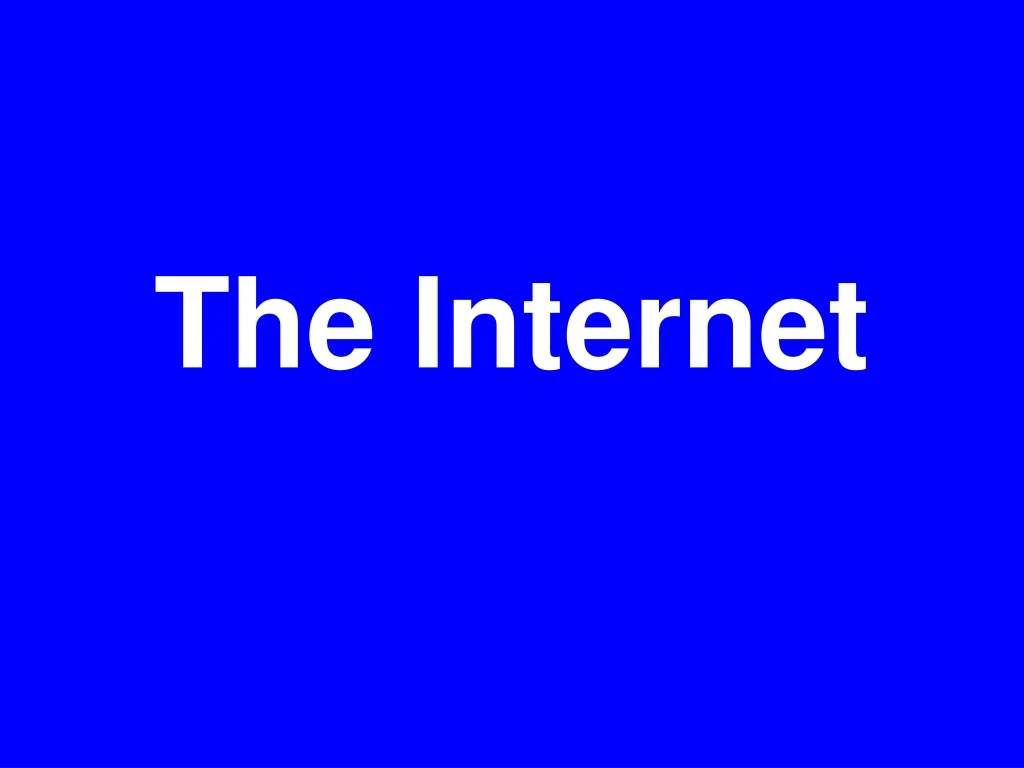 the internet