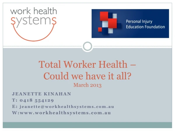 Total Worker Health –  Could we have it all? March 2013