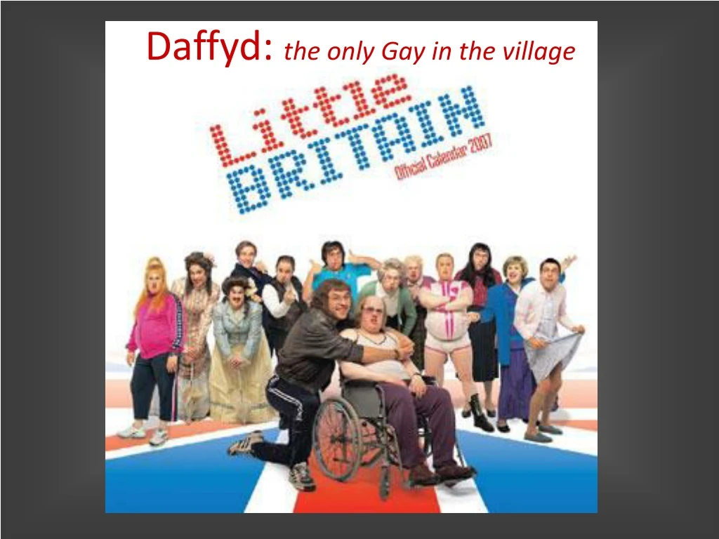 daffyd the only gay in the village