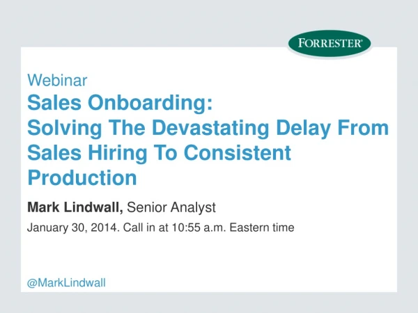 Webinar Sales Onboarding: Solving The Devastating Delay From Sales Hiring To Consistent Production