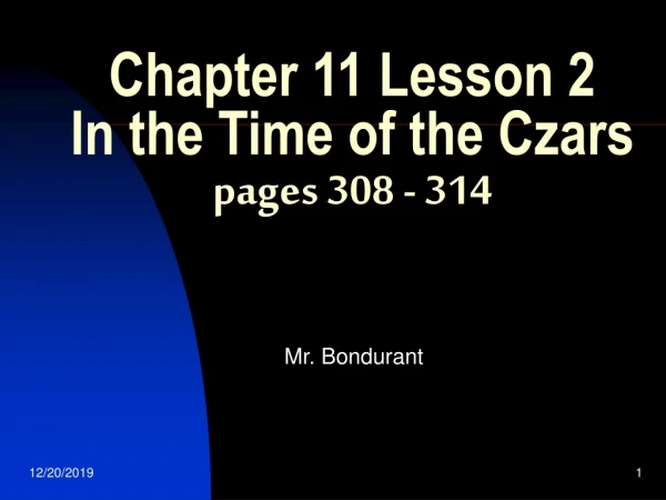 Chapter 11 Lesson 2 In the Time of the Czars pages 308 - 314