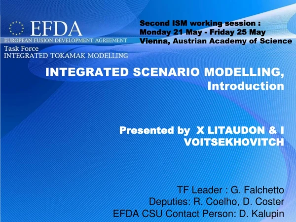 Second ISM working session :  Monday 21 May - Friday 25 May Vienna,  Austrian Academy of Science