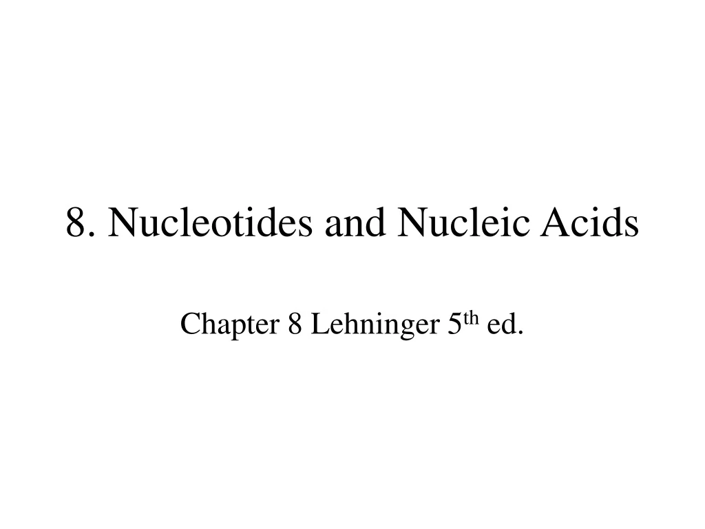 8 nucleotides and nucleic acids