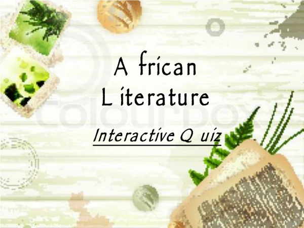 African Literature Interactive Quiz
