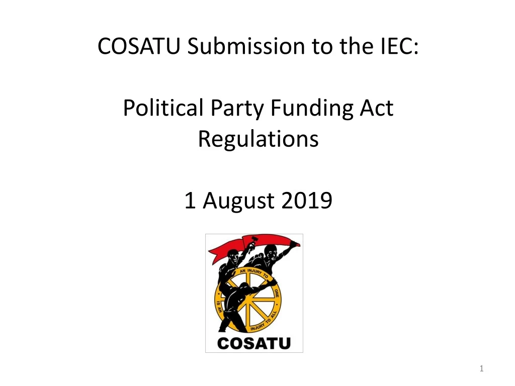 cosatu submission to the iec political party funding act regulations 1 august 2019