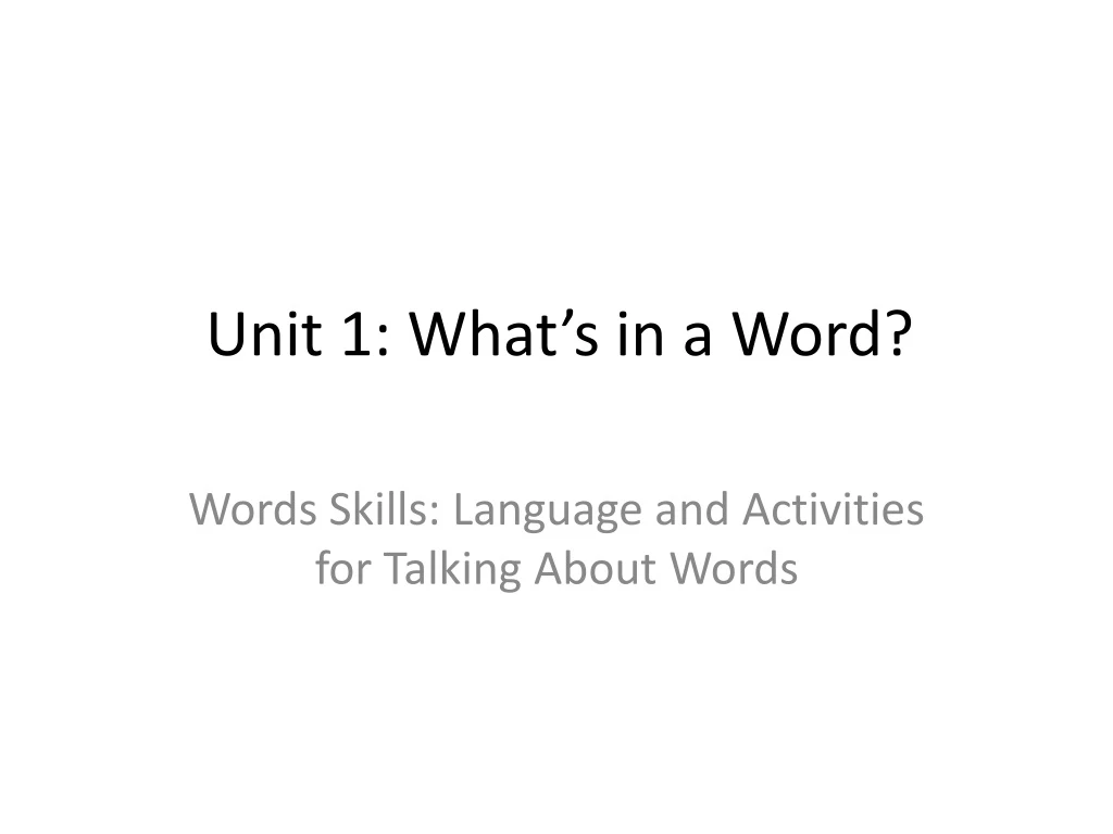 unit 1 what s in a word