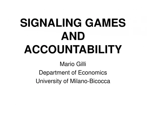 SIGNALING GAMES AND ACCOUNTABILITY