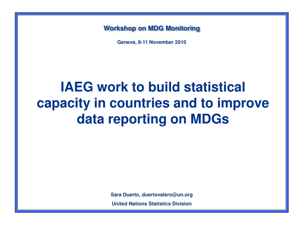 iaeg work to build statistical capacity in countries and to improve data reporting on mdgs