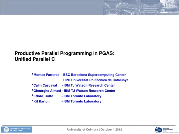 Productive Parallel Programming in PGAS:  Unified Parallel C