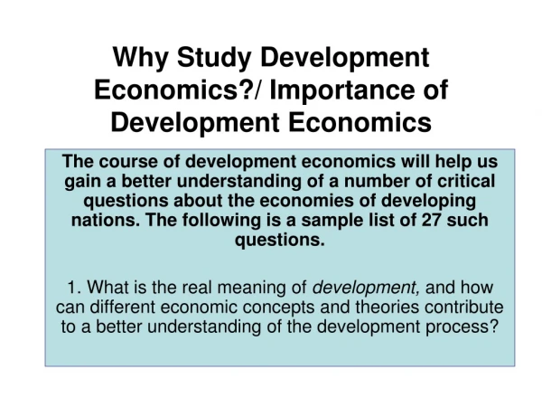 Why Study Development Economics?/ Importance of Development Economics