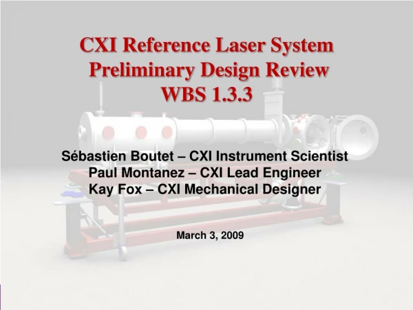 CXI Reference Laser System  Preliminary Design Review WBS 1.3.3