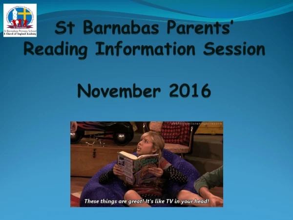 St Barnabas Parents’ Reading Information Session  November 2016