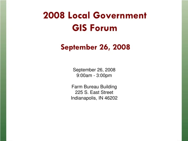 2008 Local Government  GIS Forum