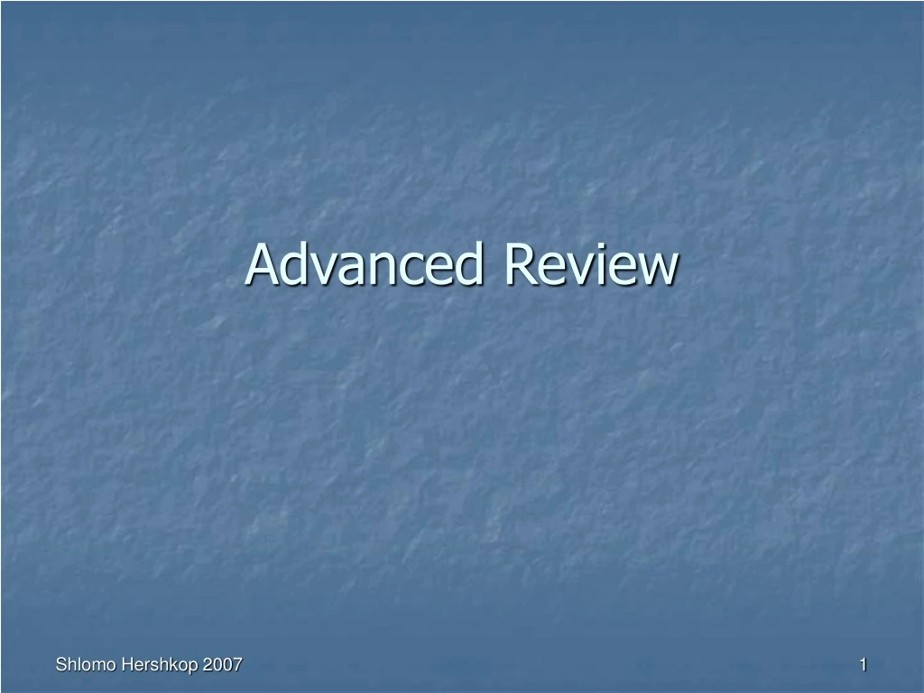 advanced review