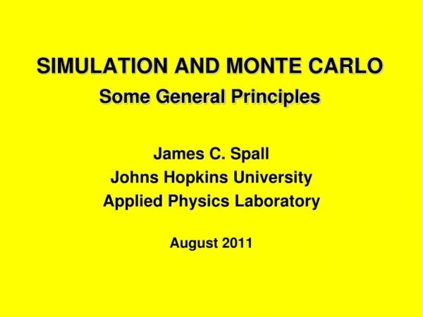 SIMULATION AND MONTE CARLO Some General Principles