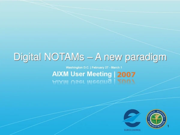 Digital NOTAMs – A new paradigm