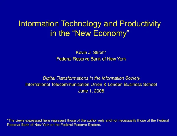 Information Technology and Productivity in the “New Economy”