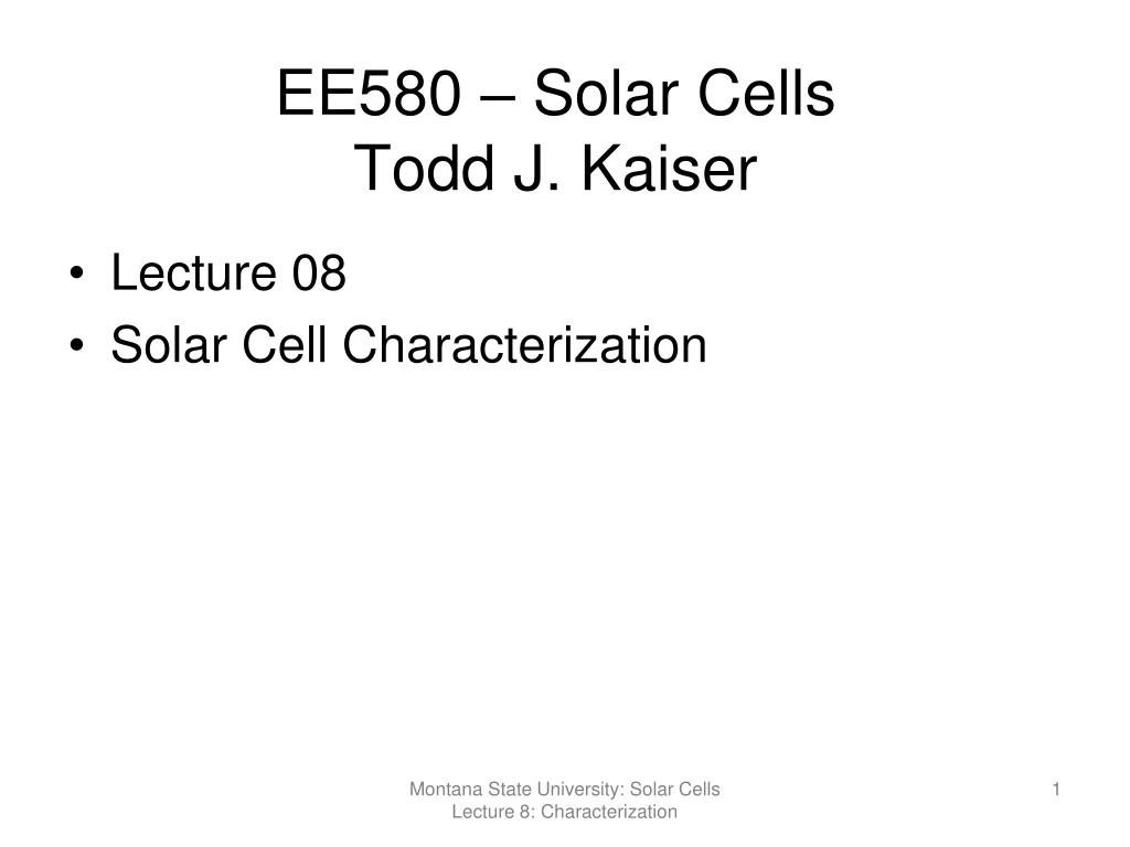 ee580 solar cells todd j kaiser