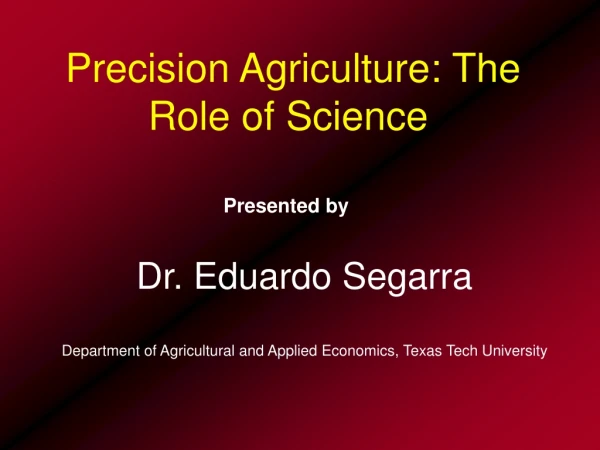 Precision Agriculture: The Role of Science