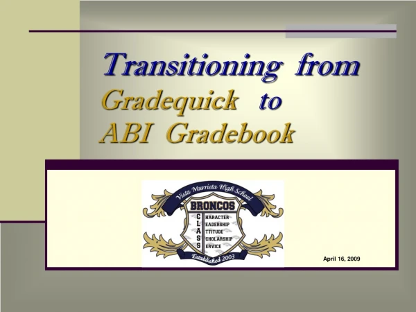 Transitioning  from  Gradequick    to    ABI  Gradebook