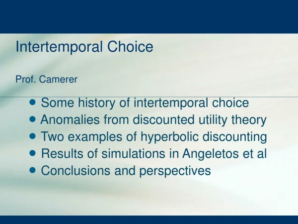 Intertemporal Choice Prof. Camerer