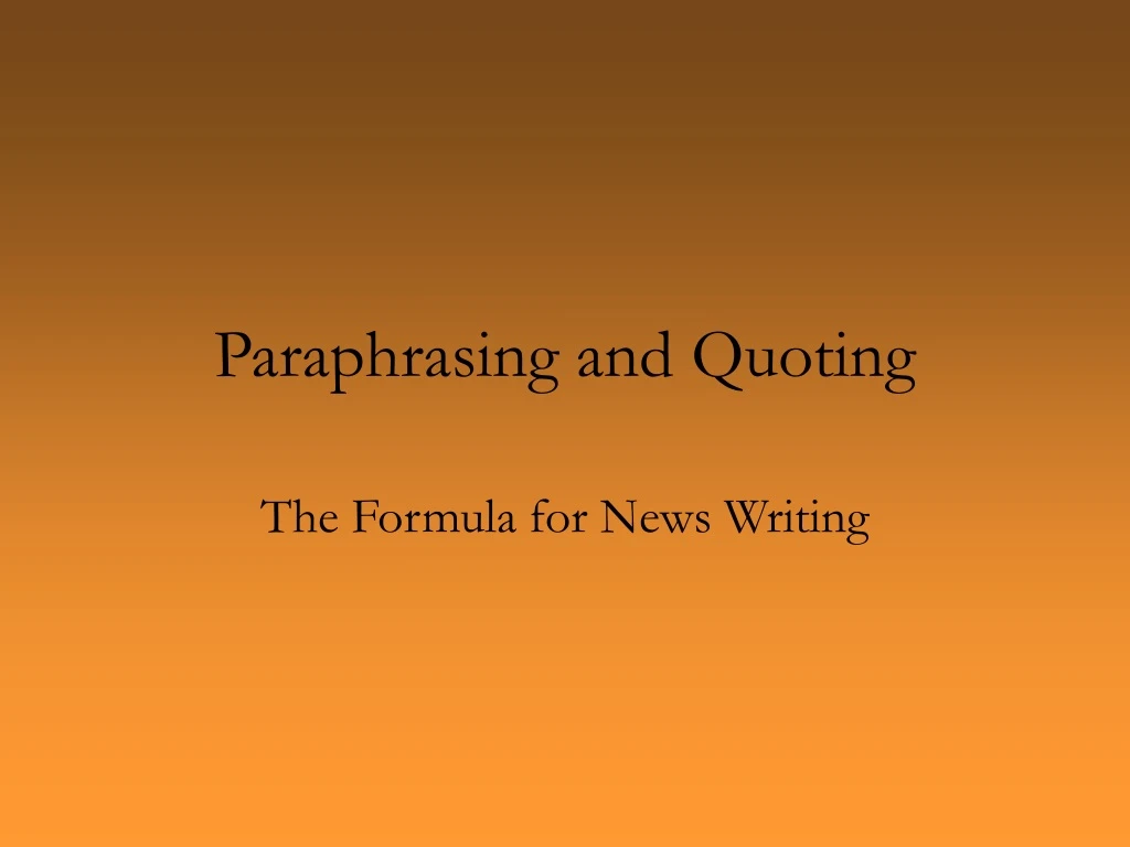 paraphrasing and quoting