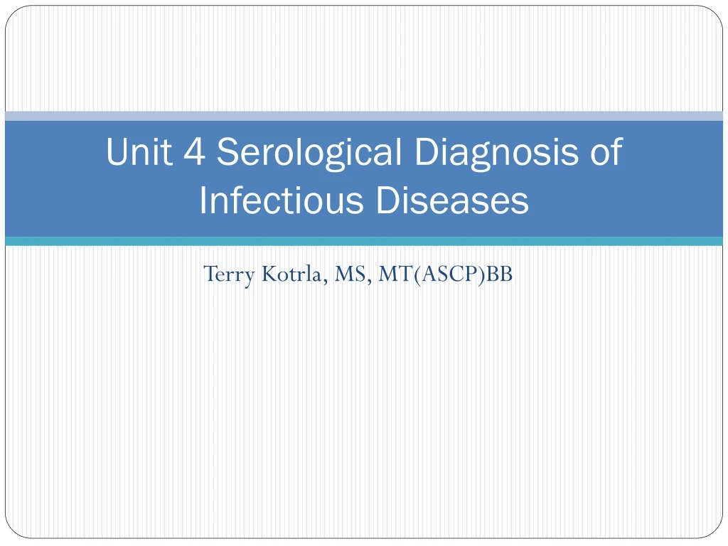 unit 4 serological diagnosis of infectious diseases