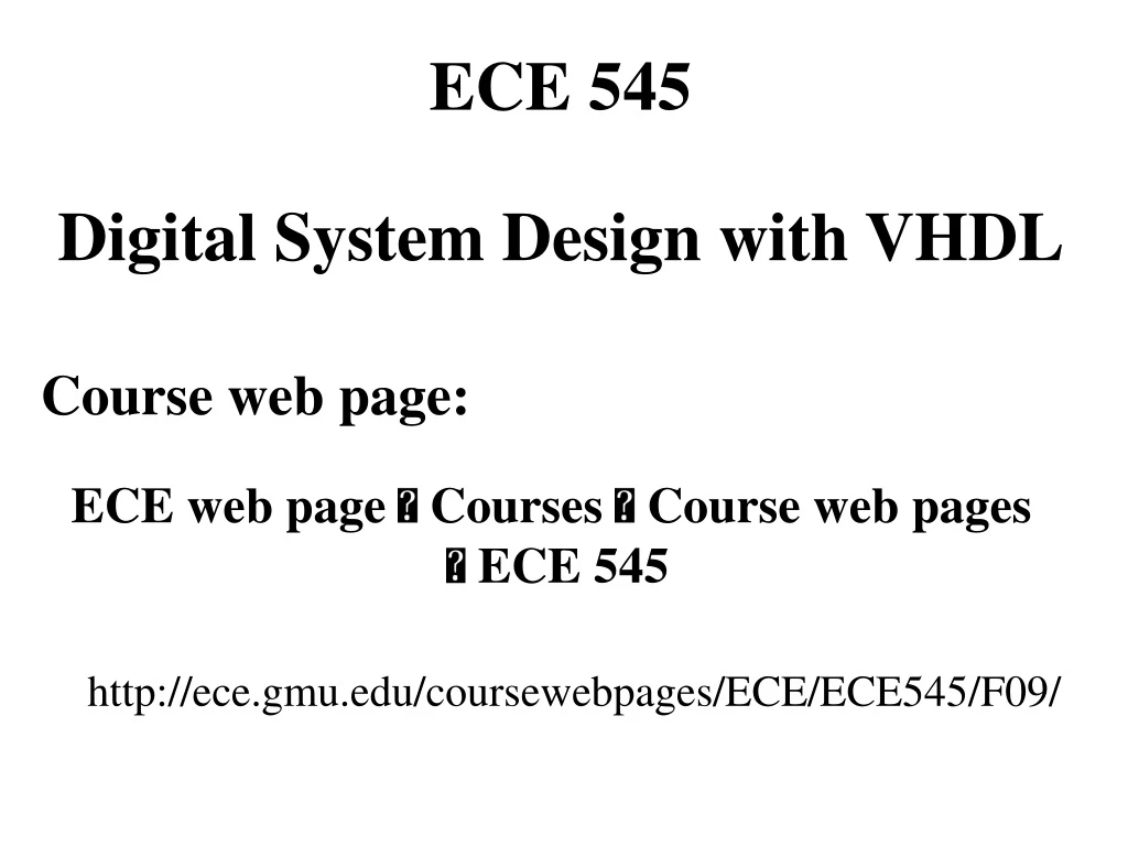 ece 545 digital system design with vhdl