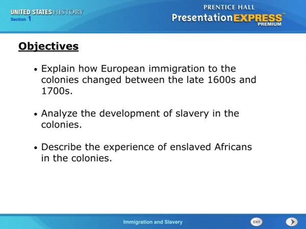 Explain how European immigration to the colonies changed between the late 1600s and 1700s.