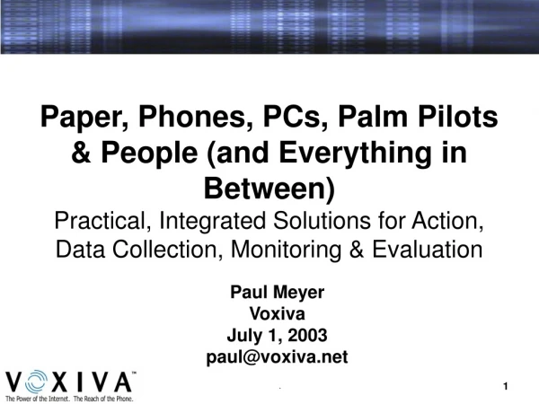 Paul Meyer Voxiva July 1, 2003 paul@voxiva