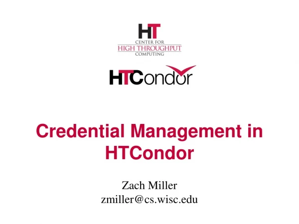 Credential Management in  HTCondor