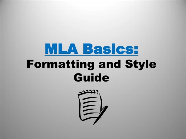 MLA Basics:  Formatting and Style Guide