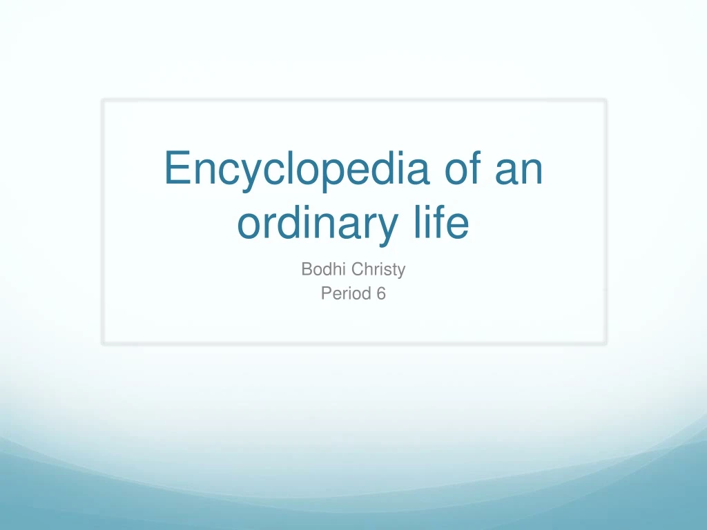 encyclopedia of an ordinary life