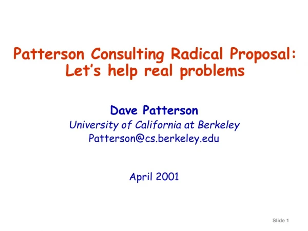 Patterson Consulting Radical Proposal: Let’s help real problems