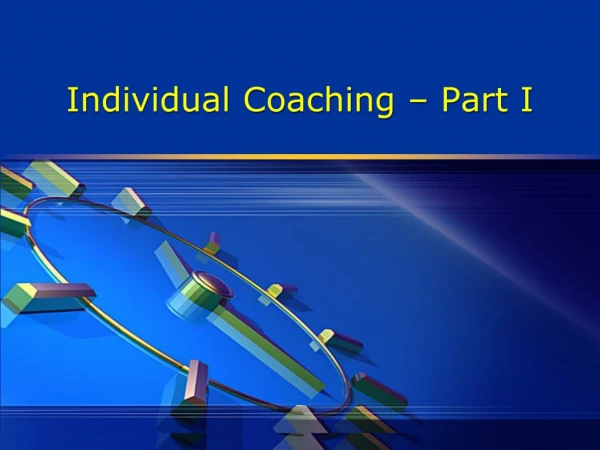 Individual Coaching – Part I