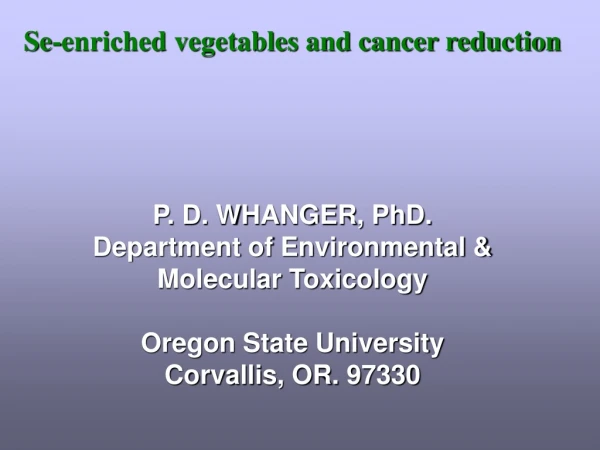 Se-enriched vegetables and cancer reduction