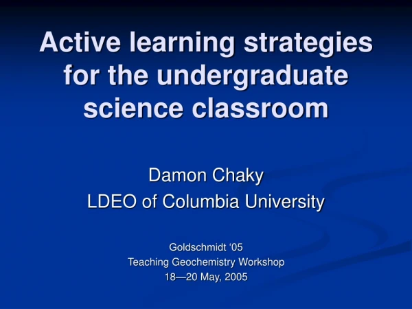 Active learning strategies for the undergraduate science classroom