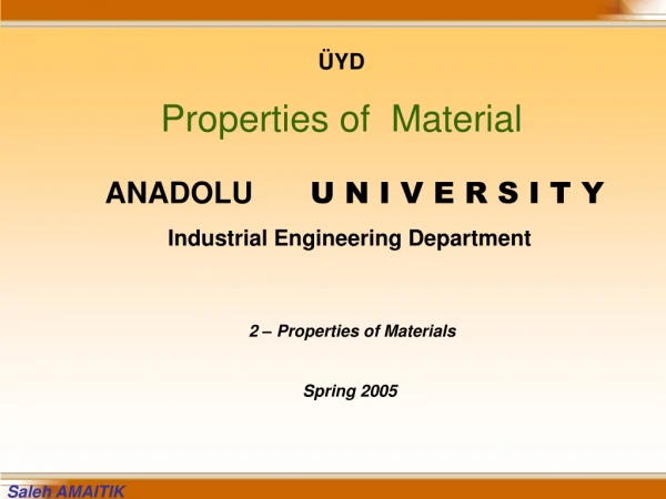 ÜYD Properties of  Material